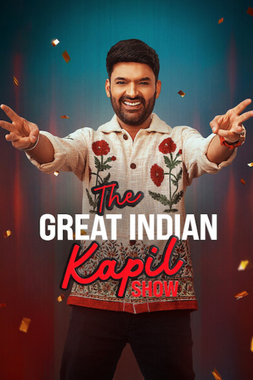 The Great Indian Kapil Show (Season 3) WEB-DL [Hindi DD5.1] 1080p 720p & 480p [x264/HEVC] HD | [NF Series] [EP-8 Added]
