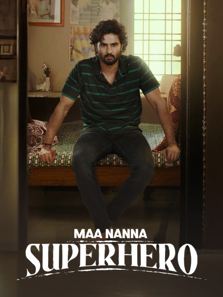 Maa Nanna Superhero (2024) UNCUT WEB-DL [Hindi (DD5.1) & Telugu] 1080p 720p & 480p [x264/HEVC] | Full Movie
